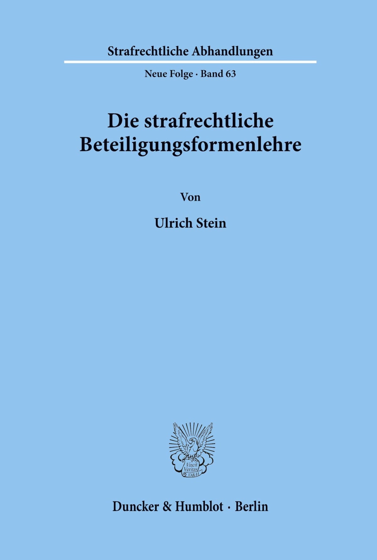 Die Strafrechtliche Beteiligungsformenlehre (Strafrechtliche Abhandlungen) (German Edition)