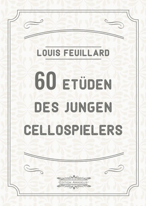 60 etüden des jugen cellospielers: Progressive etüden für die linke Hand und den Bogen