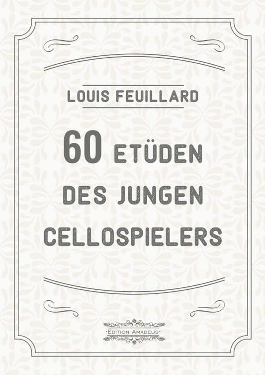 60 etüden des jugen cellospielers: Progressive etüden für die linke Hand und den Bogen