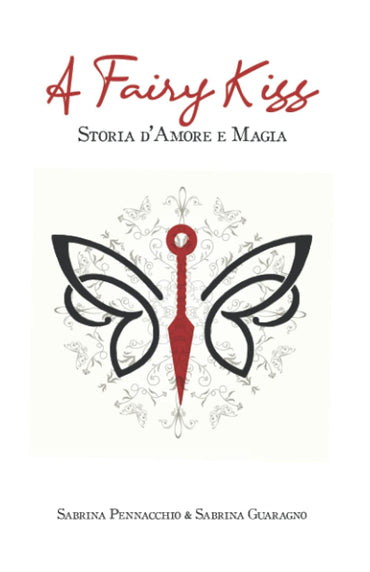 A Fairy Kiss: Storia d'Amore e Magia (Italian Edition)