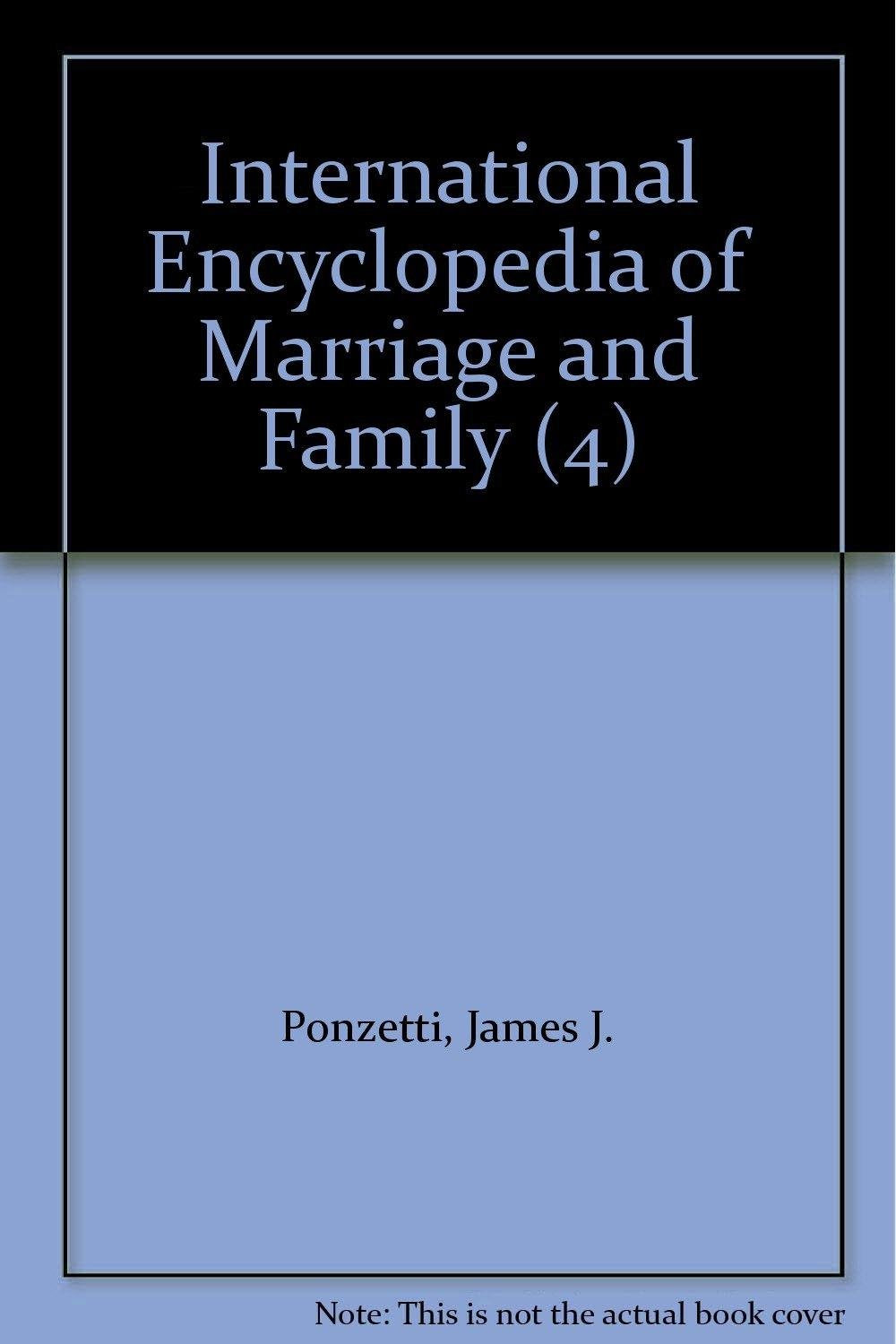 International Encyclopedia of Marriage and Family (4)