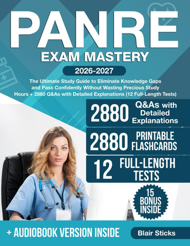 PANRE Exam Mastery: The Ultimate Study Guide to Eliminate Knowledge Gaps and Pass Confidently Without Wasting Precious Study Hours + 2880 Q&As with Detailed Explanations (12 Full-Length Tests)