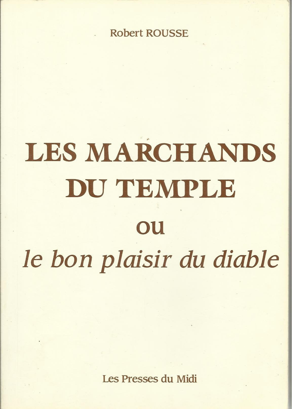Les marchands du temple ou Le bon plaisir du diable