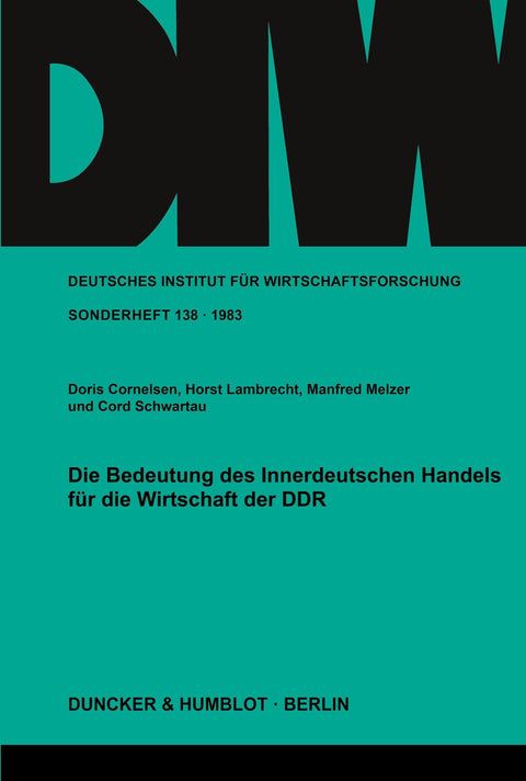 Die Bedeutung Des Innerdeutschen Handels Für Die Wirtschaft Der Ddr. (Deutsches Institut Fur Wirtschaftsforschung. Sonde