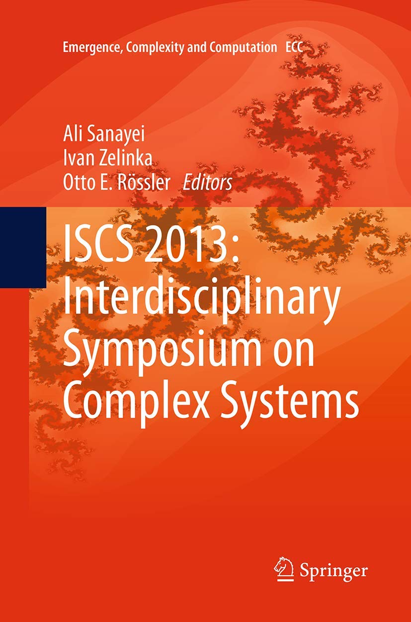ISCS 2013: Interdisciplinary Symposium on Complex Systems (Emergence, Complexity and Computation, 8)