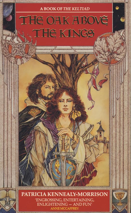 The Oak Above The Kings (A Book Of The Keltiad)
