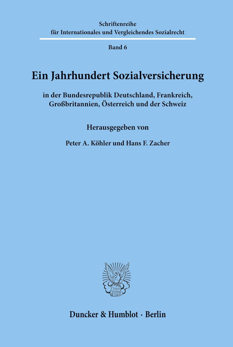 Ein Jahrhundert Sozialversicherung - In Der Bundesrepublik Deutschland, Frankreich, Grossbritannien, Osterreich Und Der 