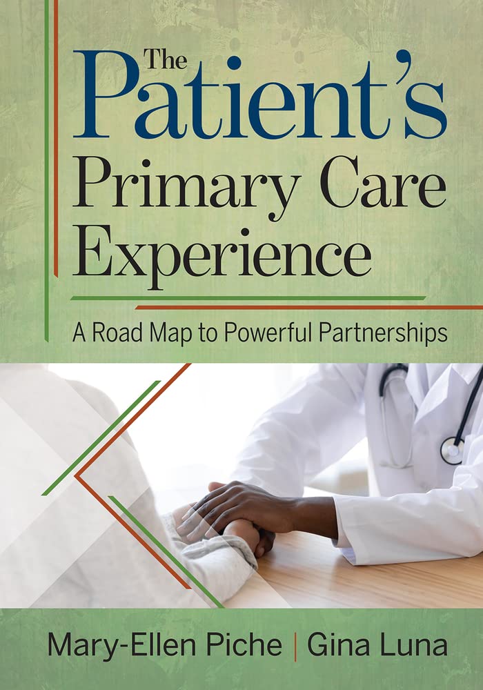 The Patient's Primary Care Experience: A Road Map to Powerful Partnerships (Ache Management)