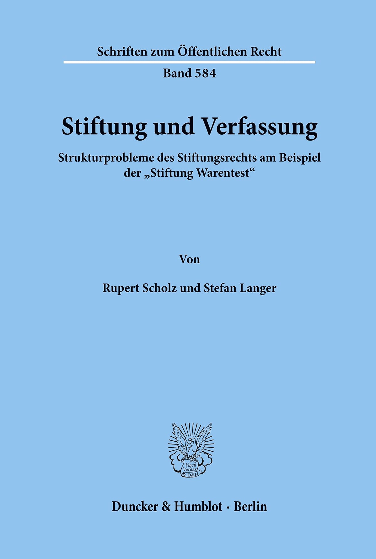 Stiftung Und Verfassung.: Strukturprobleme Des Stiftungsrechts Am Beispiel Der Stiftung Warentest. (Schriften Zum Öffent