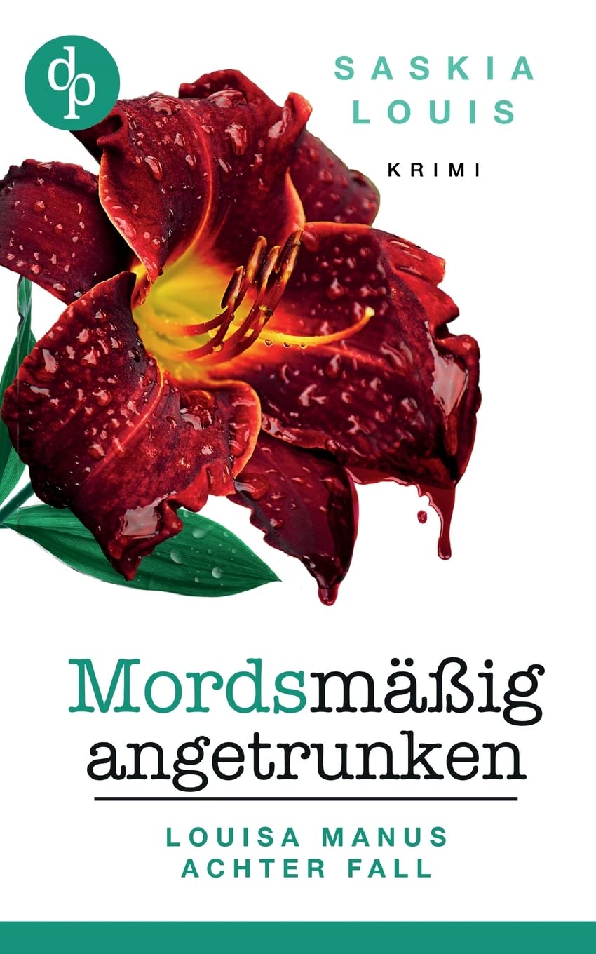 Mordsmäßig angetrunken: Louisa Manus achter Fall (German Edition)