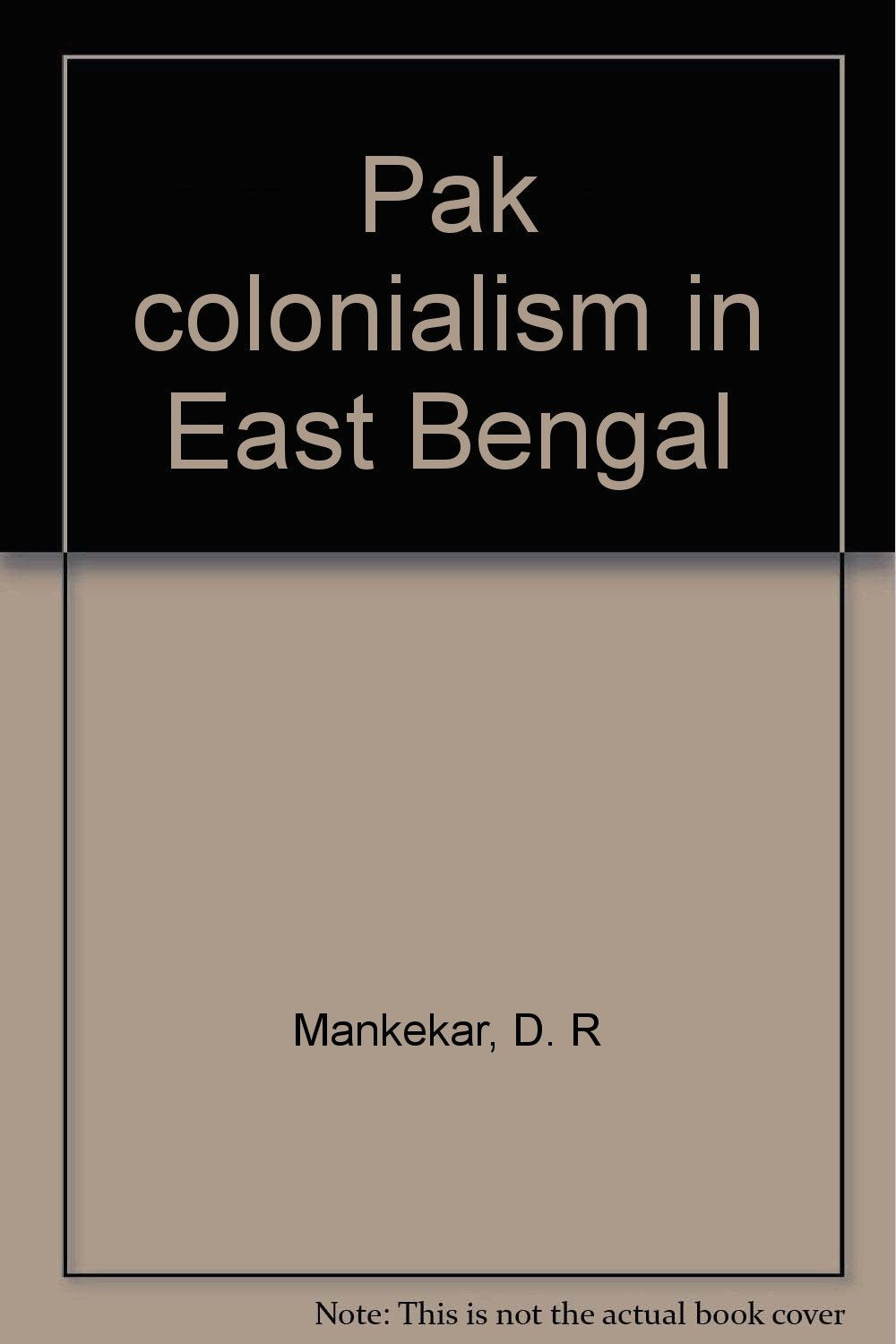 Pak Colonialism in East Bengal
