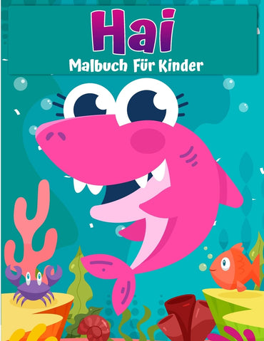 Hai-Malbuch für Kinder: Buch für Kinder: Weißer Hai, Hammerhai und andere Haie (German Edition)