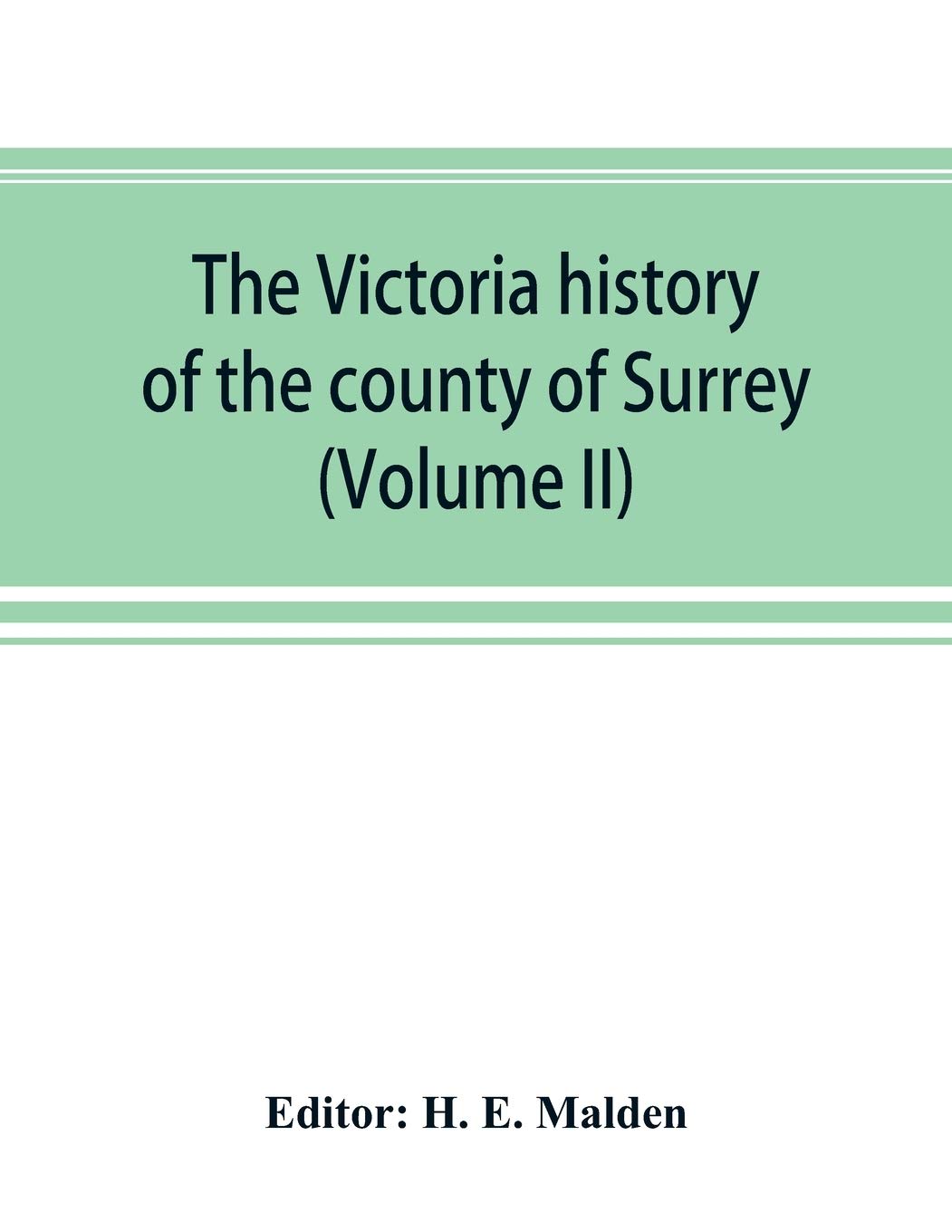 The Victoria history of the county of Surrey (Volume II)