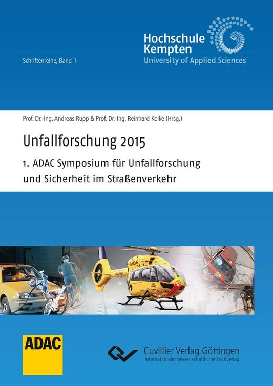 Unfallforschung 2015: 1. ADAC Symposium für Unfallforschung und Sicherheit im Straßenverkehr