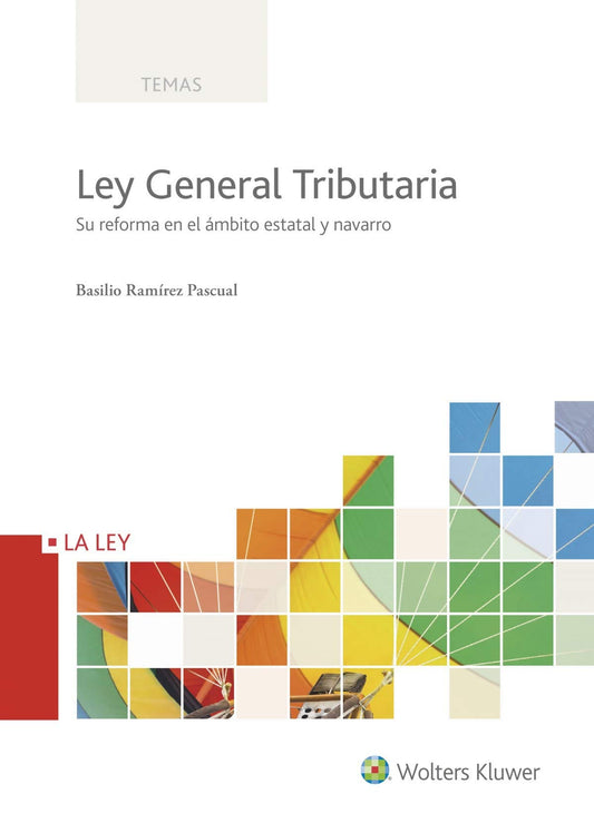 Ley General Tributaria: Su reforma en el ámbito estatal y navarro