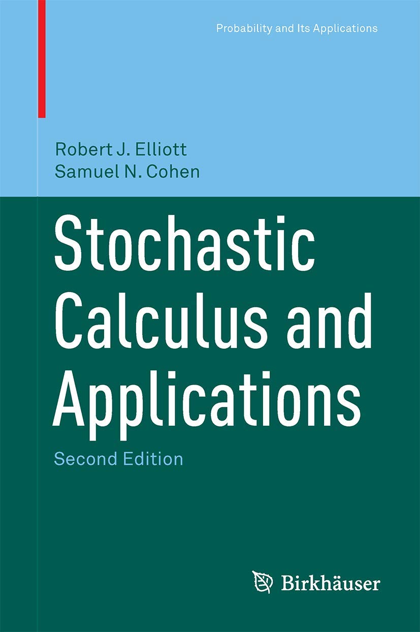 Stochastic Calculus and Applications (Probability and Its Applications (duplicate))