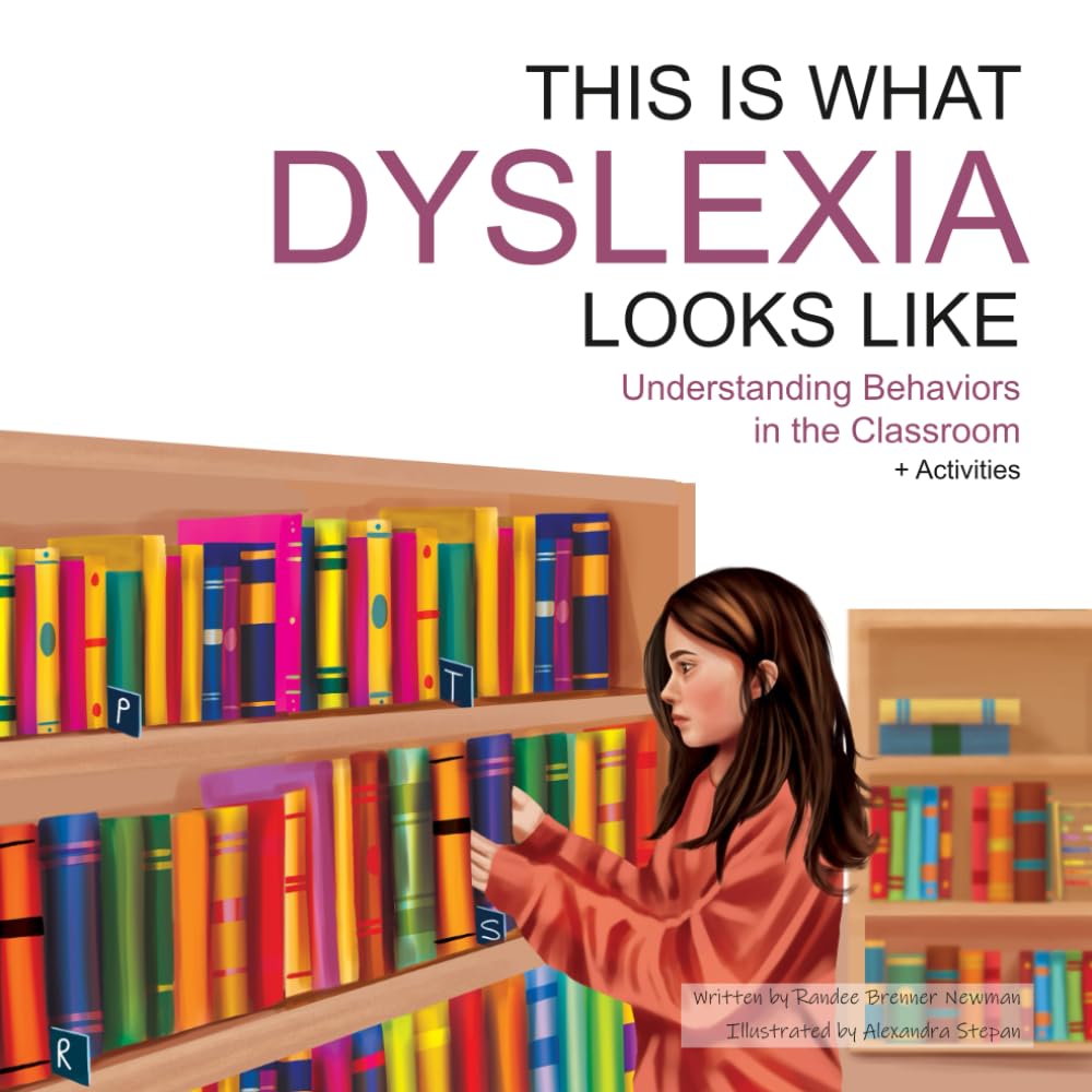 This Is What Dyslexia Looks Like: Understanding Behaviors in the Classroom (This Is What It Looks Like)