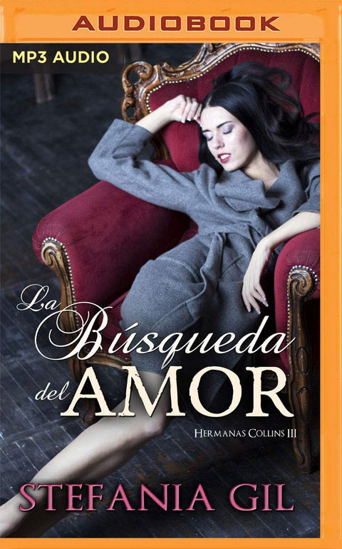 La búsqueda del amor (Narración en Castellano) (Trilogía hermanas Collins, 3) (Spanish Edition)