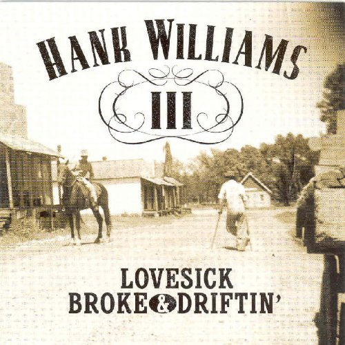 Lovesick, Broke & Driftin'