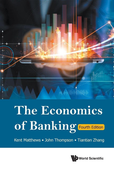 Economics Of Banking, The (fourth Edition)