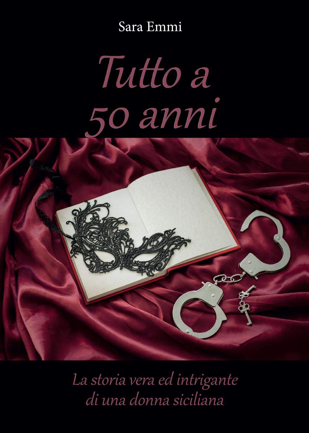 Tutto a 50 anni (Italian Edition)