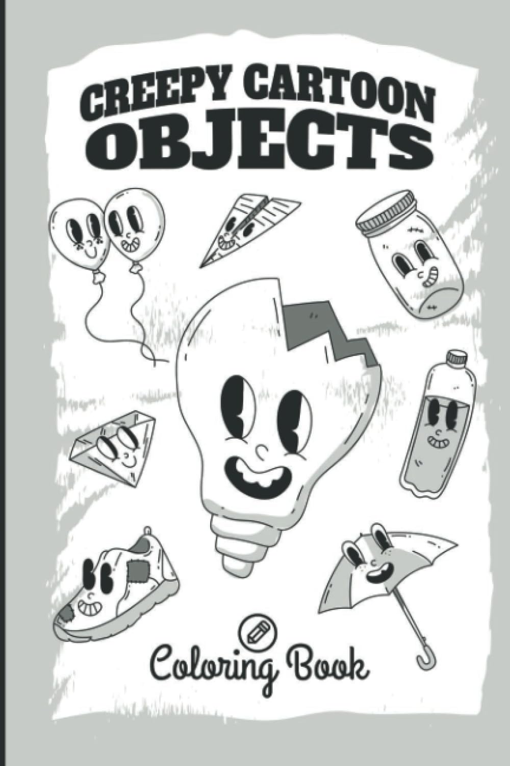 Creepy Cartoon Objects Coloring Book: Cartoon Elements Coloring Book, Relaxation Stress Relief Anti-Stress Activity Book
