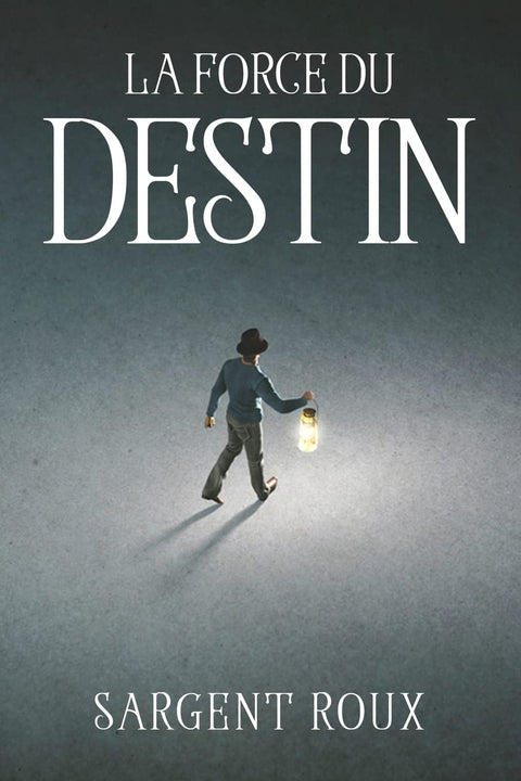 La Force Du Destin (French Edition)