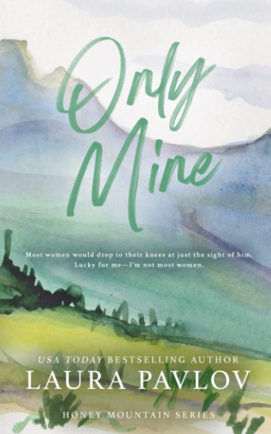 Only Mine: A Honey Mountain Series Special Edition Paperback