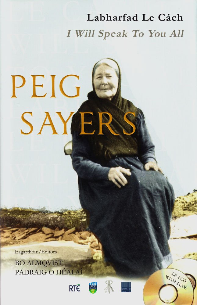 Peig Sayers: Labharfad Le Cach/ I Will Speak to You All (English and Irish Edition)