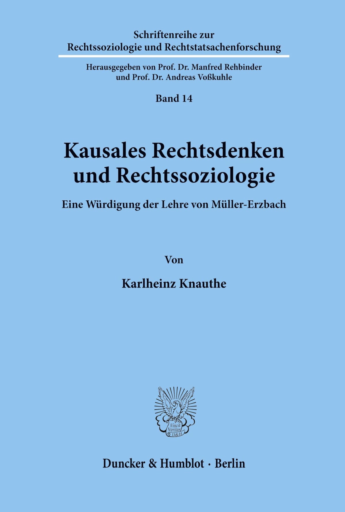 Kausales Rechtsdenken Und Rechtssoziologie.: Eine Würdigung Der Lehre Von Müller-Erzbach. (Schriftenreihe Zur Rechtssozi