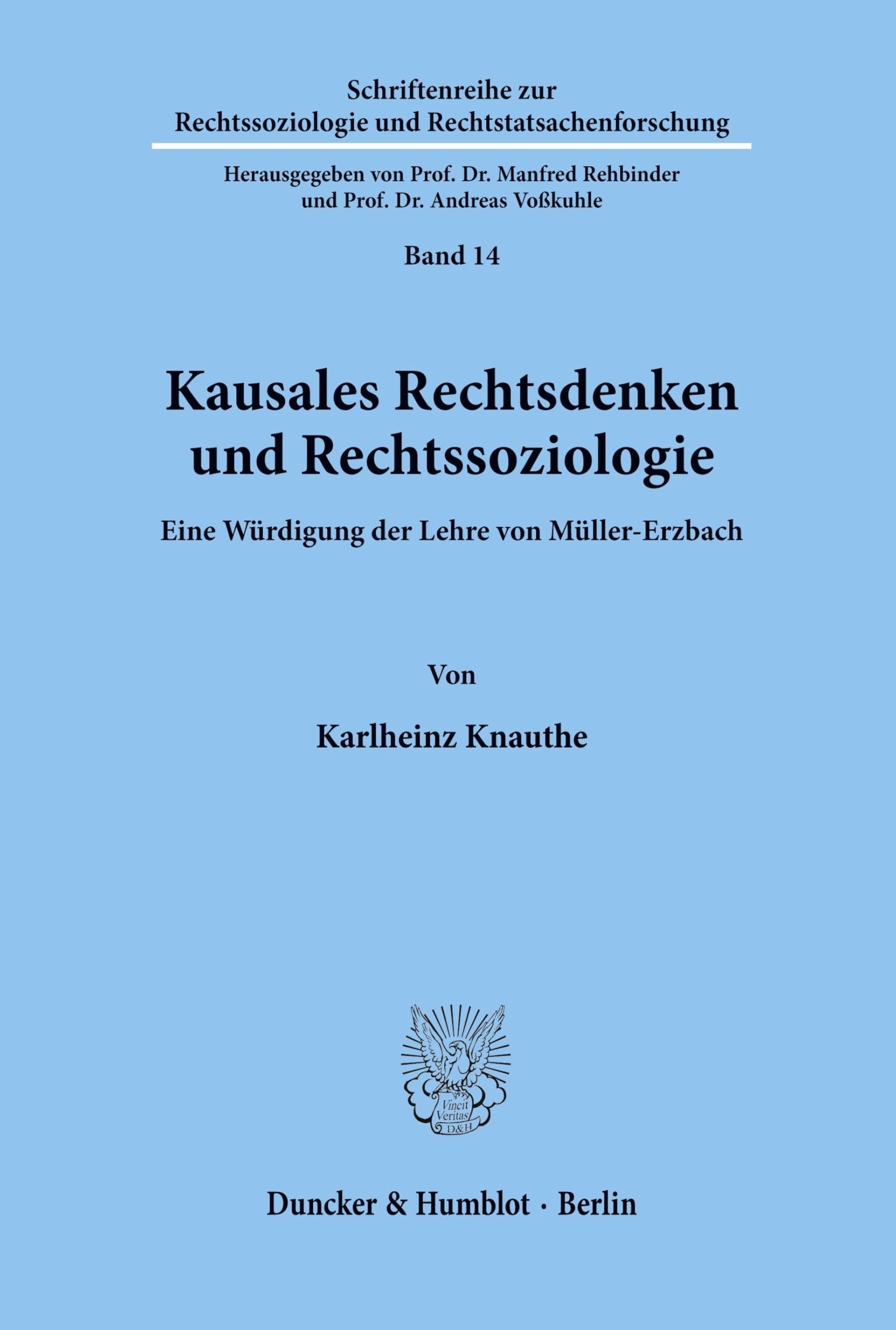Kausales Rechtsdenken Und Rechtssoziologie.: Eine Würdigung Der Lehre Von Müller-Erzbach. (Schriftenreihe Zur Rechtssozi