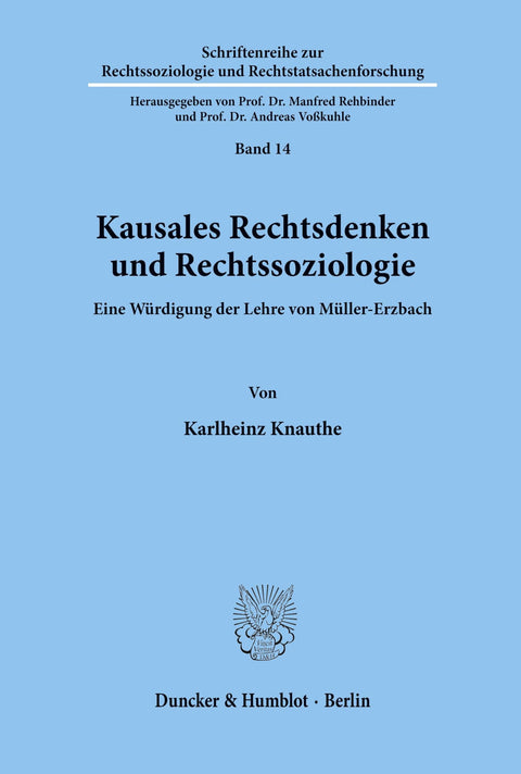 Kausales Rechtsdenken Und Rechtssoziologie.: Eine Würdigung Der Lehre Von Müller-Erzbach. (Schriftenreihe Zur Rechtssozi
