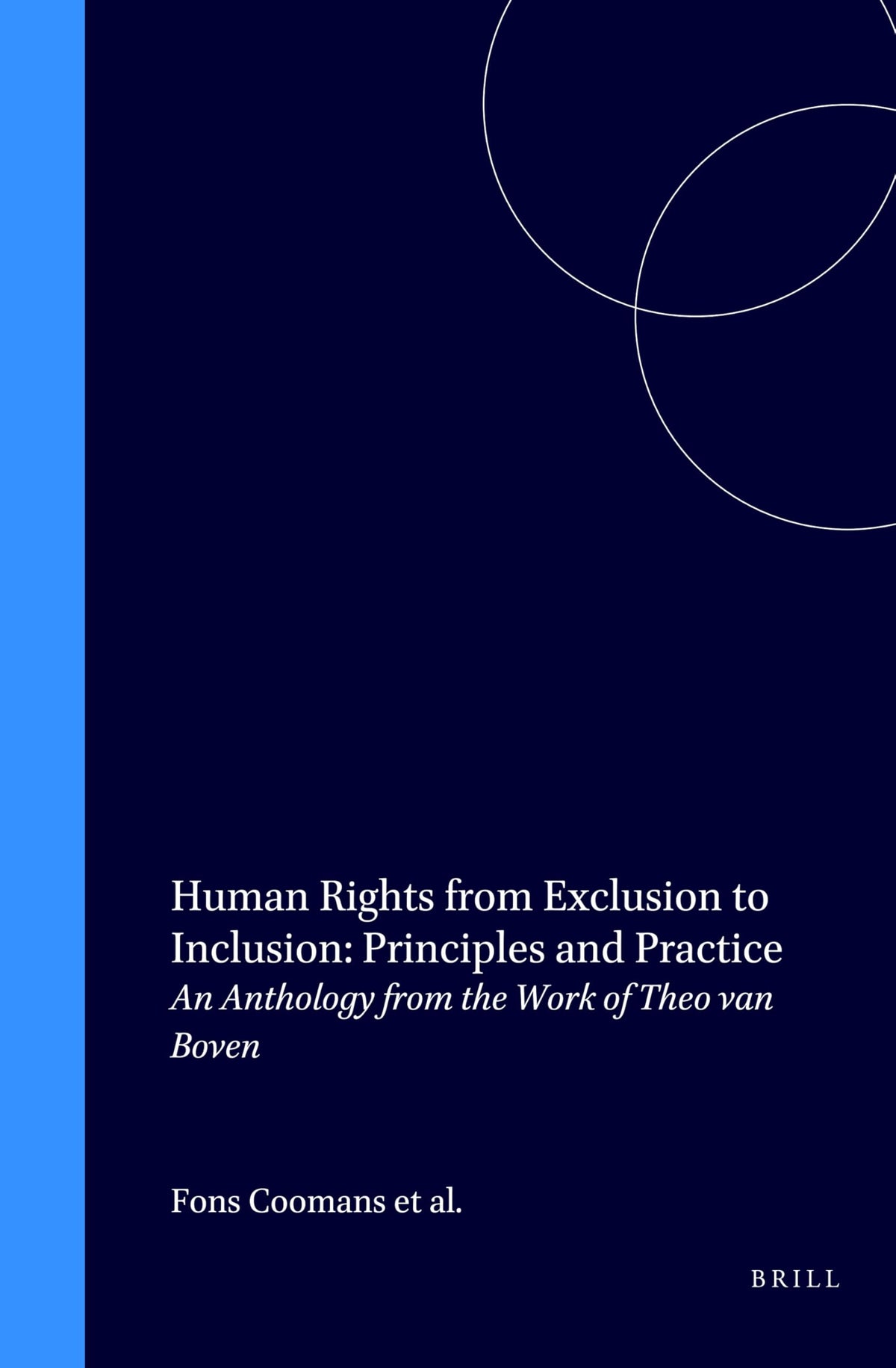 Human Rights from Exclusion to Inclusion: Principles and Practice: An Anthology from the Work of Theo van Boven