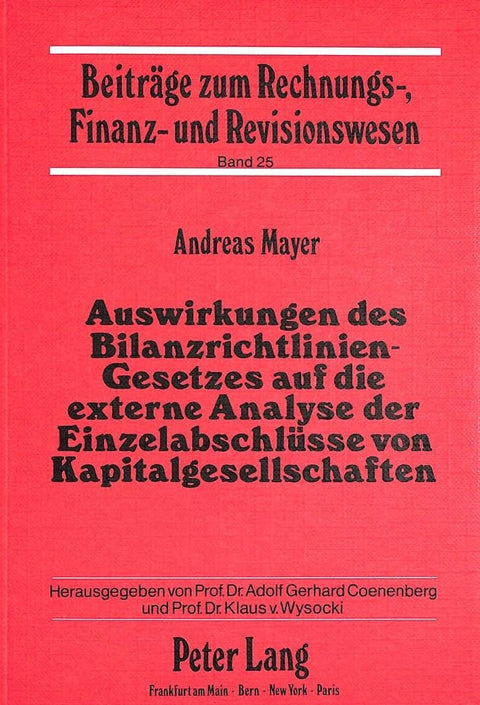 Auswirkungen des Bilanzrichtlinien-Gesetzes auf die externe Analyse der Einzelabschlüsse von Kapitalgesellschaften: eine