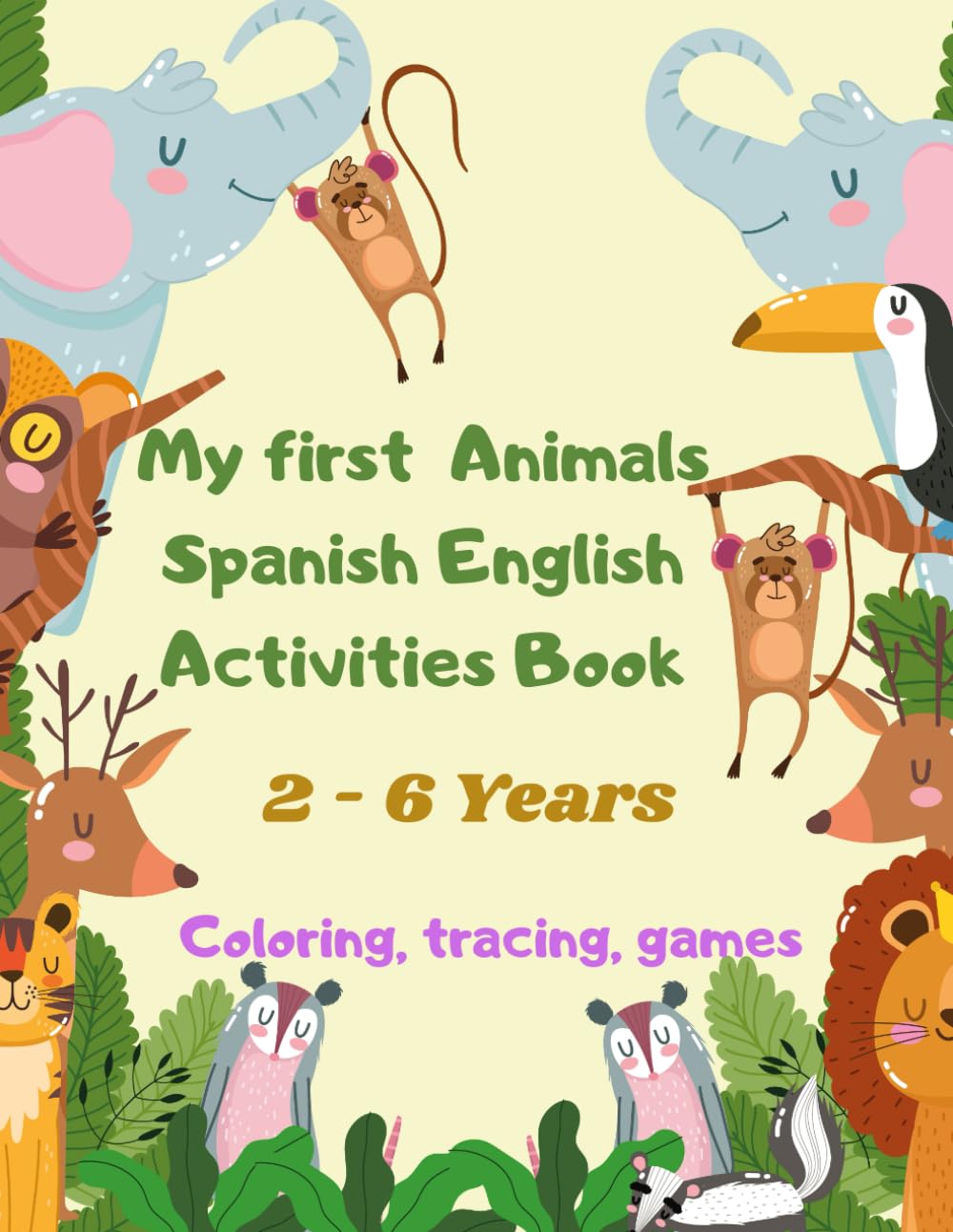 my first Animals Activities Book Spanish English: 2-6 years old