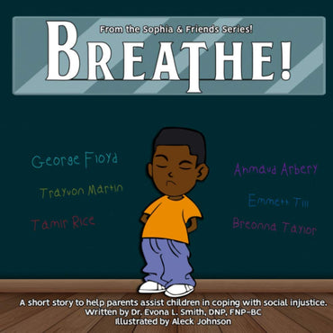 Breathe!: A short story to help parents assist children in coping with social injustice