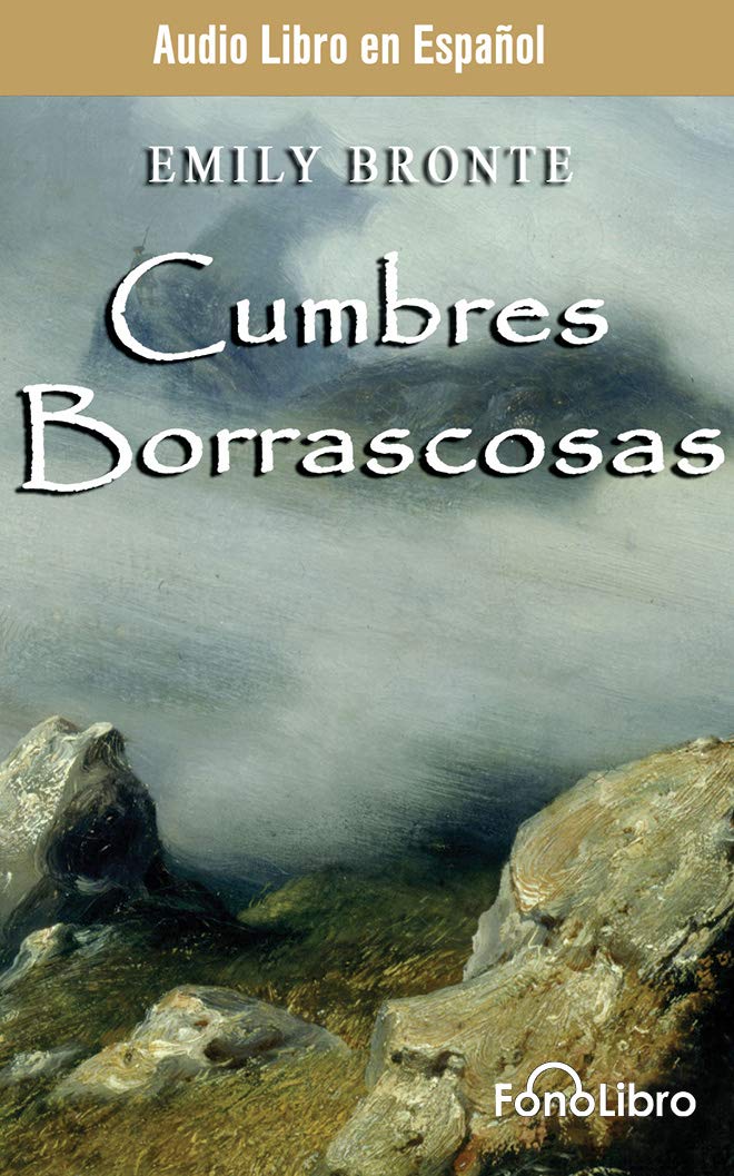Cumbres Borrascosa (Wuthering Heights) (Spanish Edition)