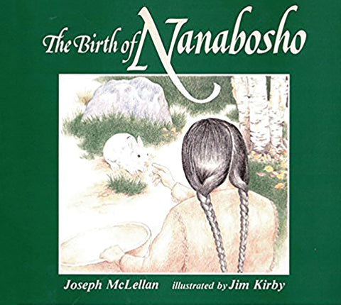 Birth of Nanabosho (The Nanabosho Series)