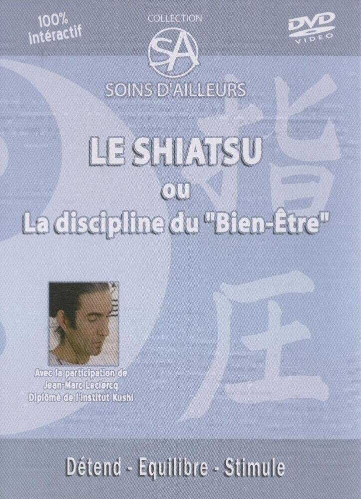 Shiatsu ou la discipline du bien-être (Le)