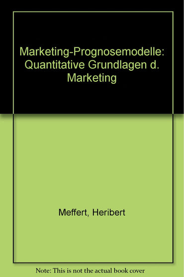 Marketing-Prognosemodelle: Quantitative Grundlagen d. Marketing (German Edition)