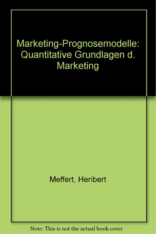 Marketing-Prognosemodelle: Quantitative Grundlagen d. Marketing (German Edition)