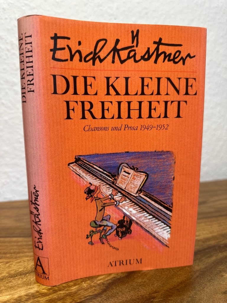 Die Kleine Freiheit: Chansons Und Prosa