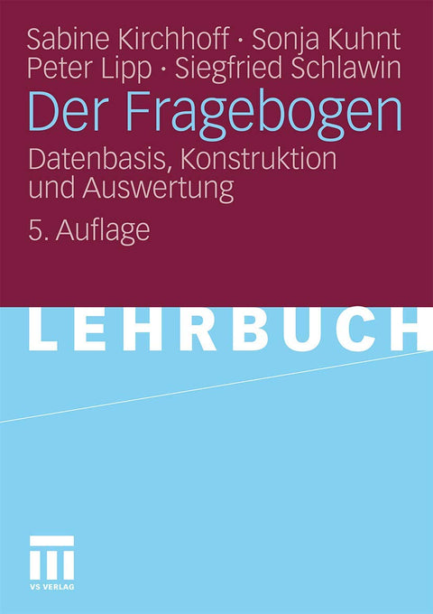 Der Fragebogen: Datenbasis, Konstruktion und Auswertung (German Edition)