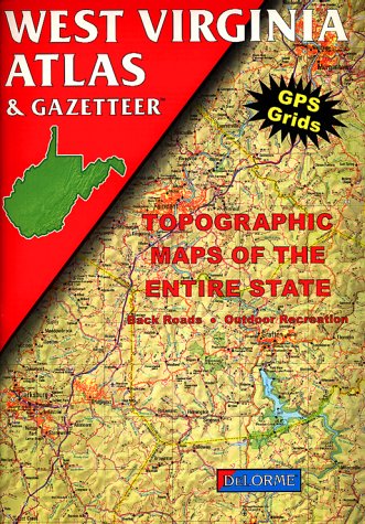 West Virginia Atlas & Gazetteer (Delorme Atlas & Gazetteer)