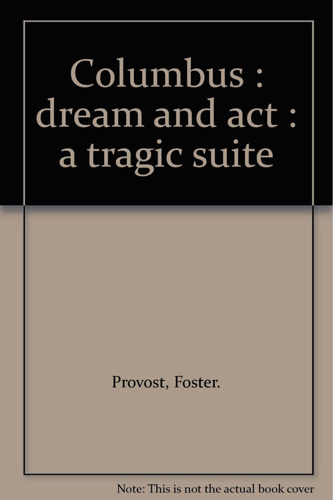 Columbus : dream and act : a tragic suite