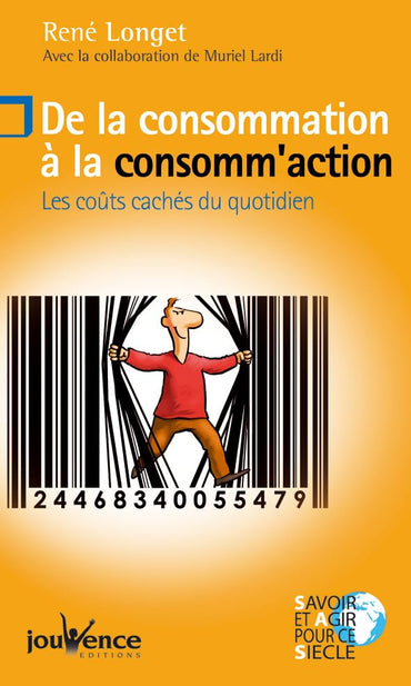 n°19 De la consommation à la consomm'action: Les coûts cachés du quotidien