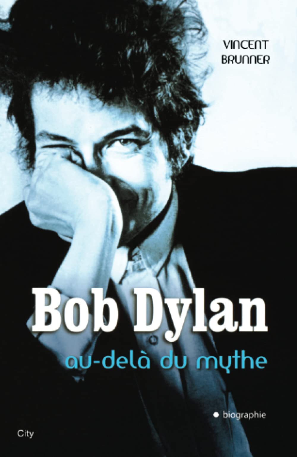 Bob Dylan (City Editions) (French Edition)