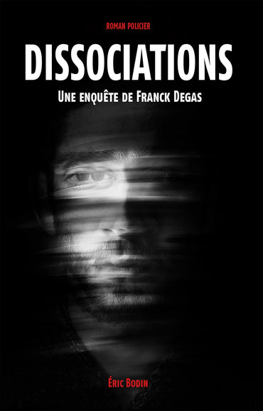 Dissociations: Une enquête de Franck Degas