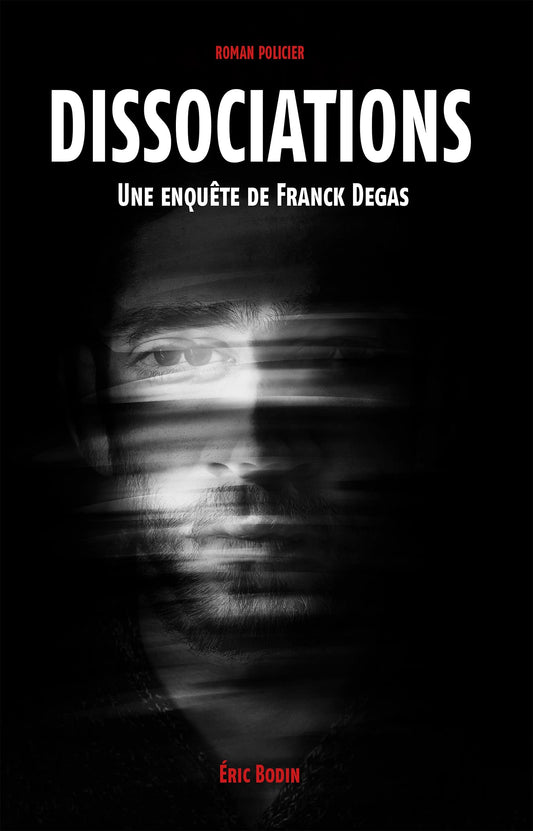 Dissociations: Une enquête de Franck Degas