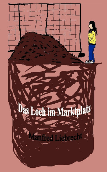 Das Loch Im Marktplatz (German Edition)